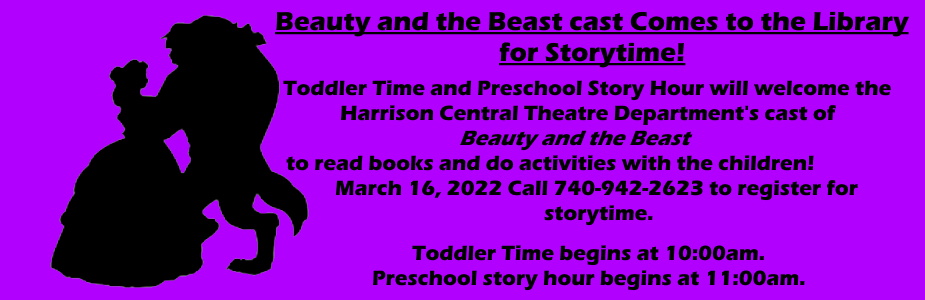 Toddler time and preschool story hour will welcome the Harrison central Theatre Department's cast of Beauty and the Beast 